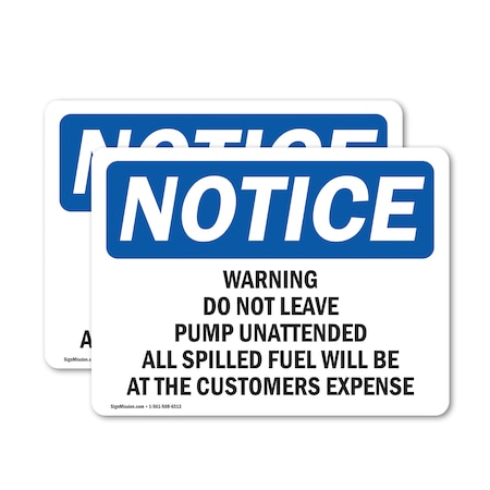 Signmission Warning Do Not Leave Pump Unattended All, 5 in W x Rectangle, Vinyl Decal OS-2PACK-NS-D-35-L-18905